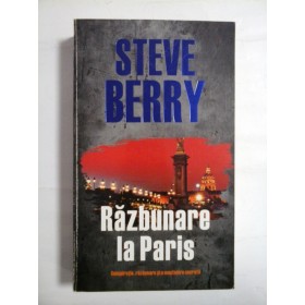 Razbunare  la  Paris  -  STEVE  BERRY 